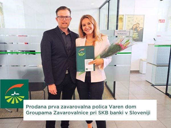 Prodana prva zavarovalna polica Varen dom Groupama Zavarovalnice pri SKB banki v Sloveniji
